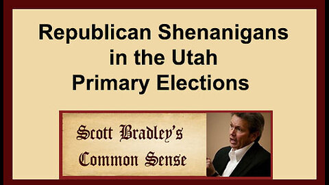 Republican Shenanigans in the Utah Primary Elections