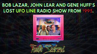 Bob's Lazar's long lost radio show - The UFO line with Gene Huff and John Lear. December, 1995
