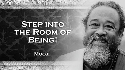 MOOJI , Enter the Room of Being An Invitation to Inner Enlightenment