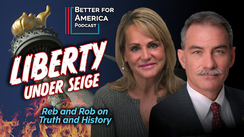 Better For America: Liberty Under Siege with Reb and Rob