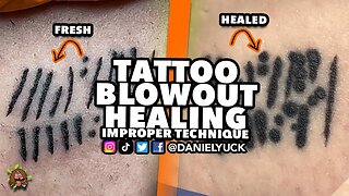 Tattoo Blowout Healing Improper Tattoo Techniques