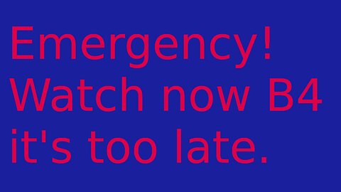 Emergency! Watch now before it’s too late