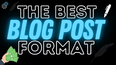 The Best SEO Blog Post Format & Structure To Use in 2021