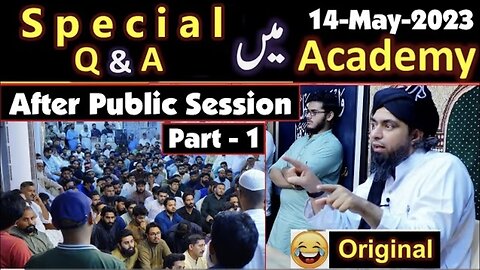 94 - Special Q & A Session after PublicSession No. 94 (14-May-2023) IEngineer Muhammad Ali Mirza