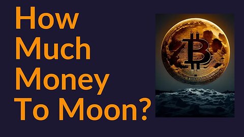 How Much Money To Moon Bitcoin?