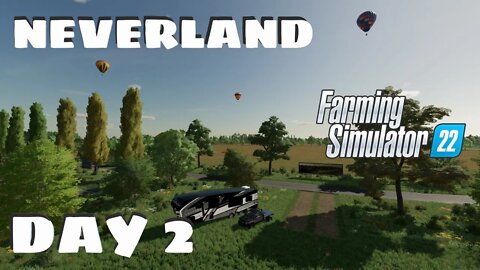 Neverland Start From Scratch | Day 2 | Farming Simulator 22