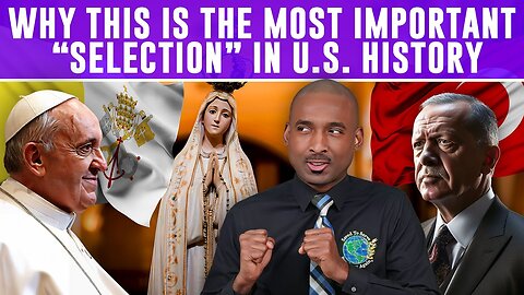 Most Important Selection In US History.Focus On RunningMate. Islam & Pope Unite Against The LeftWing