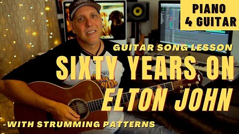 Elton John Sixty Years On Guitar Song Lesson - Piano For Guitar with TABS