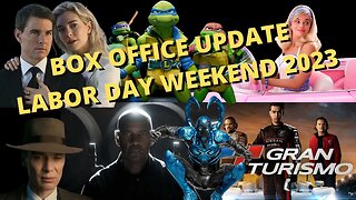 Box Office Update - Labor Day Weekend 2023!!