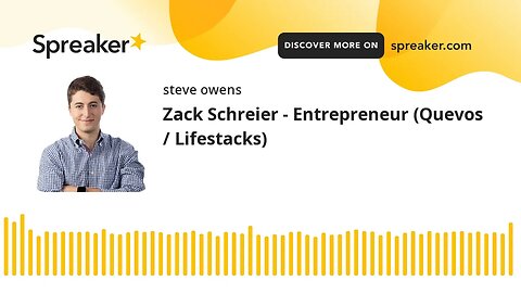 Zack Schreier - Entrepreneur (Quevos / Lifestacks)