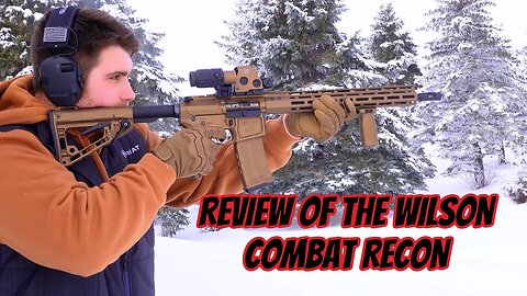 WILSON COMBAT RECON RIFLE REVIEW + EOTECH 3X/5X