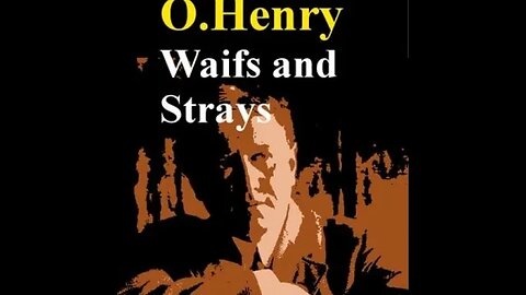 Waifs and Strays by O. Henry - Audiobook