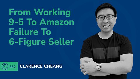 From Working 9-5 To Amazon Failure To 6-Figure Seller | SSP #562