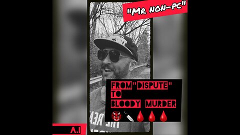 MR. NON-PC - From "Dispute" To Bloody Murder