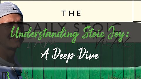 Understanding Stoic Joy: A Deep Dive