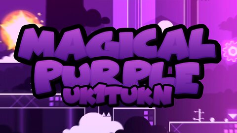 "Magical Purple" by Uk1Tukn | Geometry Dash 2.2