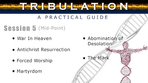 Tribulation: A Practical Guide, Session 5