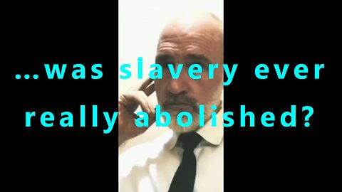 …was slavery ever really abolished?