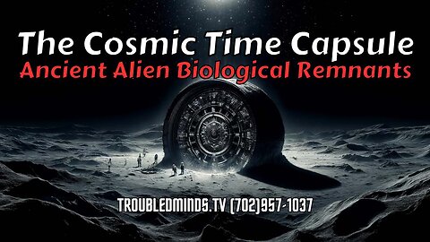 The Cosmic Time Capsule - Ancient Alien Biological Remnants