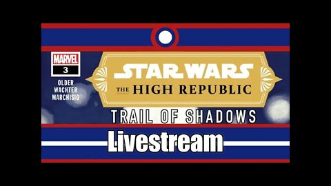 Star Wars The High Republic Trail Of Shadows Livestream Part 03