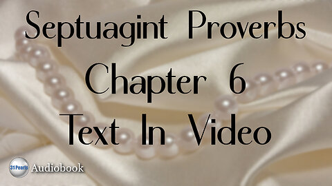 Septuagint Proverbs - Chapter 6 - Text In Video