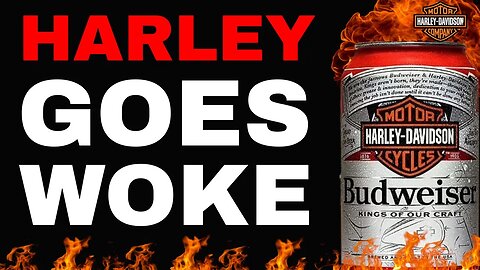 Harley-Davidson goes WOKE to save DYING Bud Light company!