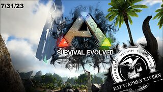 ARK Single player! Just chilling tonight. 7/31/2023