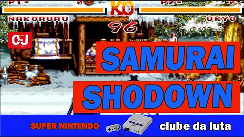 Clube da Luta | Hoje é dia de jogar Samurai Shodown (SNES)