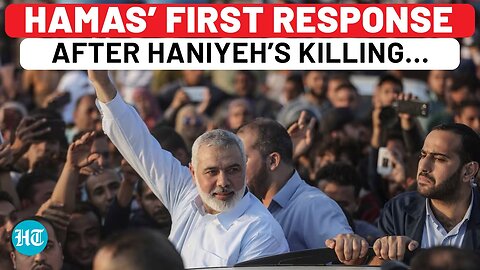 Hamas Roars At Israel Over Ismail Haniyeh Assassination; ‘Killed In Treacherous Zionist Raid…