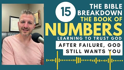 Numbers 15: After Failure, God Still Wants You