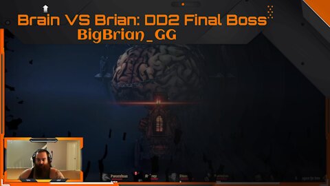 Brain VS Brian: DD2 Final Boss