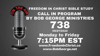 Call In Program by Bob George Ministries P738 | BobGeorge.net | Freedom In Christ Bible Study