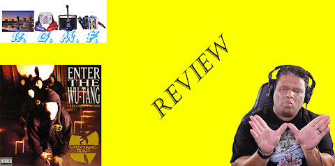 Wu-Tang Clan - Enter The Wu-Tang (36 Chambers) Album Review