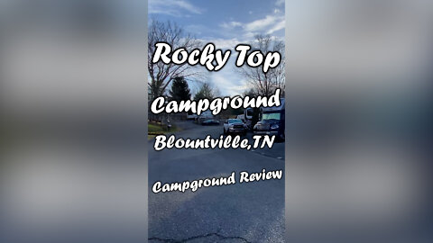 Rocky Top Campground & RV Park Review - RV New Adventures
