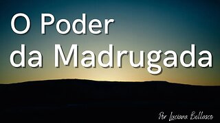 O Poder da Oração da Madrugada