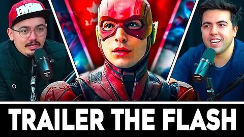 VAZOU O TRAILER DE THE FLASH! COMO VAI SER O MULTIVERSO DA DC? | The Nerds Podcast #048