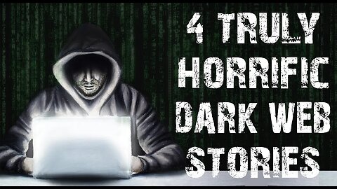 4 TRULY Disturbing Stories From The Deep Web | Scary Stories To Fall Asleep To