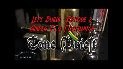 LET'S BUILD! - EPISODE 2: AMPEG FC-3 FOOTSWITCH