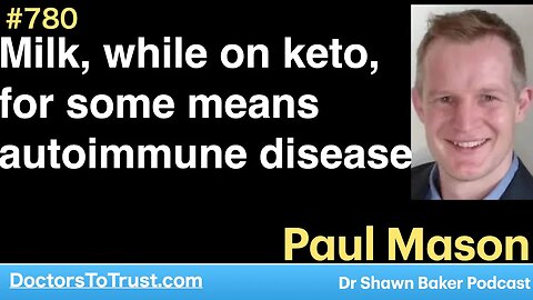 PAUL MASON. PAUL MASON 2 | Milk, while on keto, for some means autoimmune disease