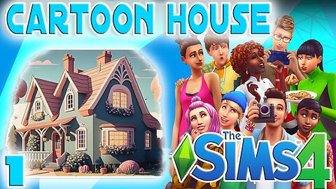 Building a Cartoon House in the Sims 4