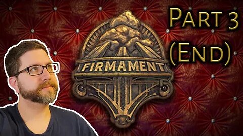 Firmament Playthrough with Crossplay Gaming! | Part 3/End