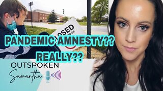 Pandemic Amnesty for COVID Policies??? That's a Hard Pass || Outspoken Samantha || 11.1.22