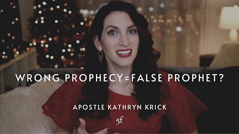 Does a Wrong prophecy = a False Prophet? | Apostle Kathryn Krick