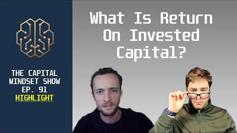 How Does ROIC Relate To Capital Returns? ($HPQ $HPE) | The Capital Mindset Show Ep. 91 HIGHLIGHT