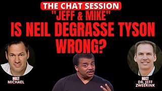 JEFF & MIKE: IS NEIL DEGRASSE TYSON WRONG?