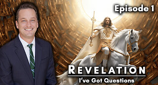 I’ve Got Questions | Revelation Chapter 1