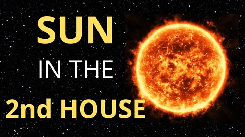 Sun in the 2nd House in Astrology