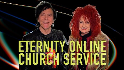 Eternity Online Church Service - You Are Never Alone (2024)