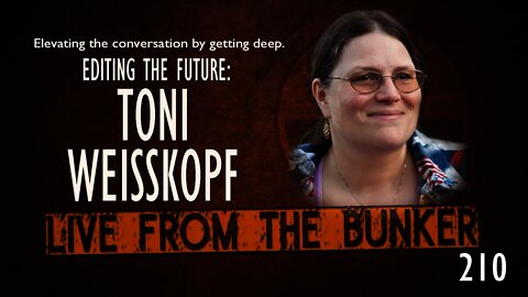 Live From The Bunker 210: Editing the Future with Toni Weisskopf