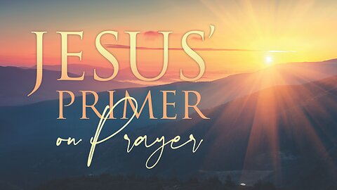 Jesus' Primer on prayer part #4 | Contemporary service